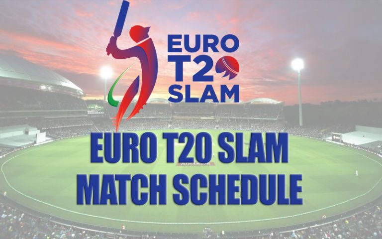 Euro T20 Slam Match Schedule/Fixtures/Timetable