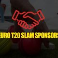 List of euro t20 slam sponsors