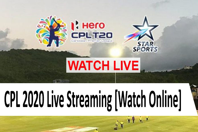 CPL 2020 Live Streaming [How to Watch] Today Match Live Tv Channels