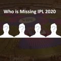 5 Best Players who are missing IPL 2020 in UAE.