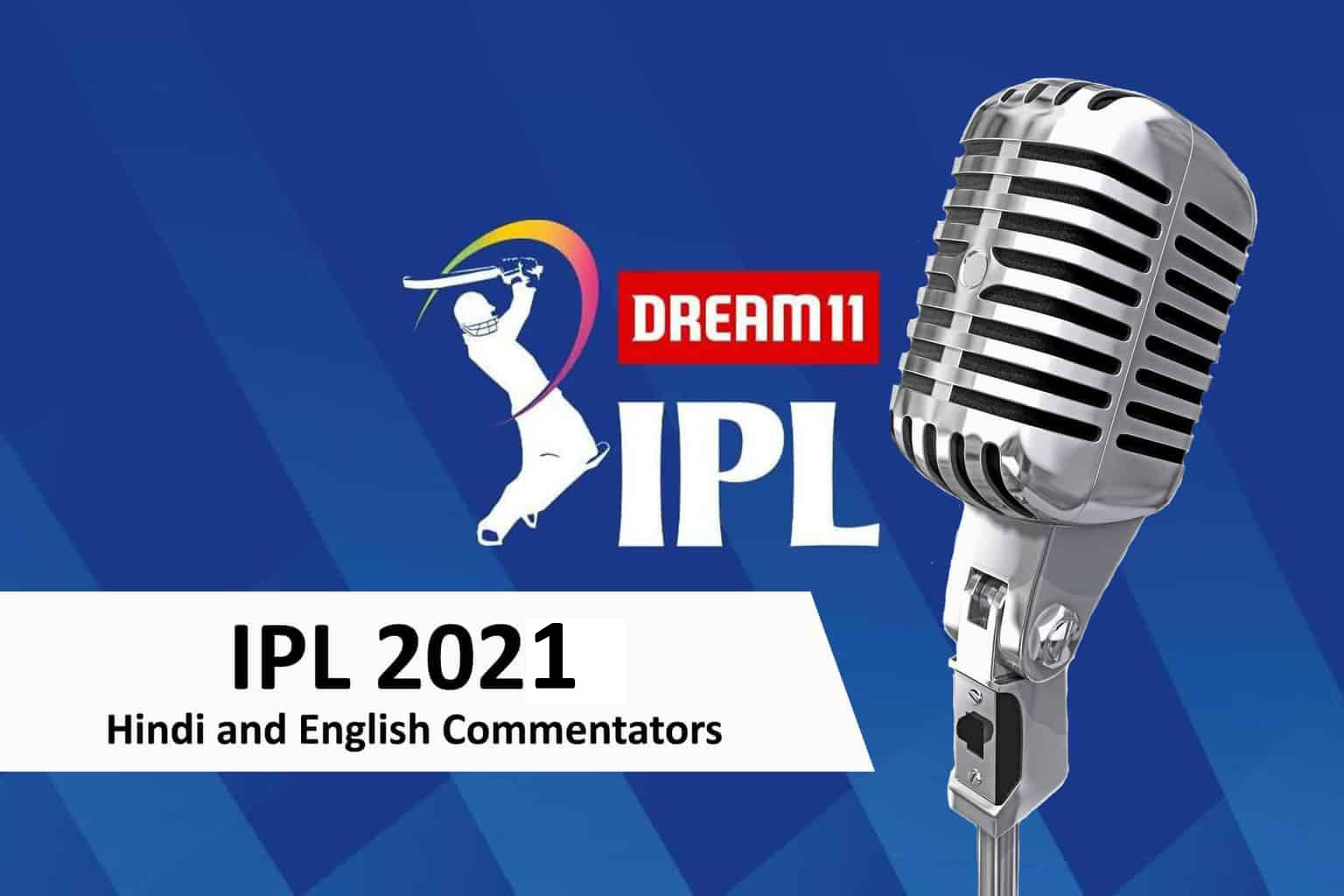 IPL 2022 Commentator List for Hindi and English Commentary