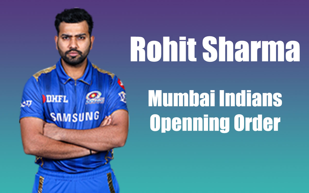 Mumbai Indians: Hitman Rohit Sharma will be an opening batsman in Mi Vs CSK first match