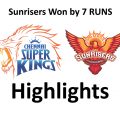 Sunrisers Won By 7 Runs - Watch CSK vs SRH Highlights for Today Match#14