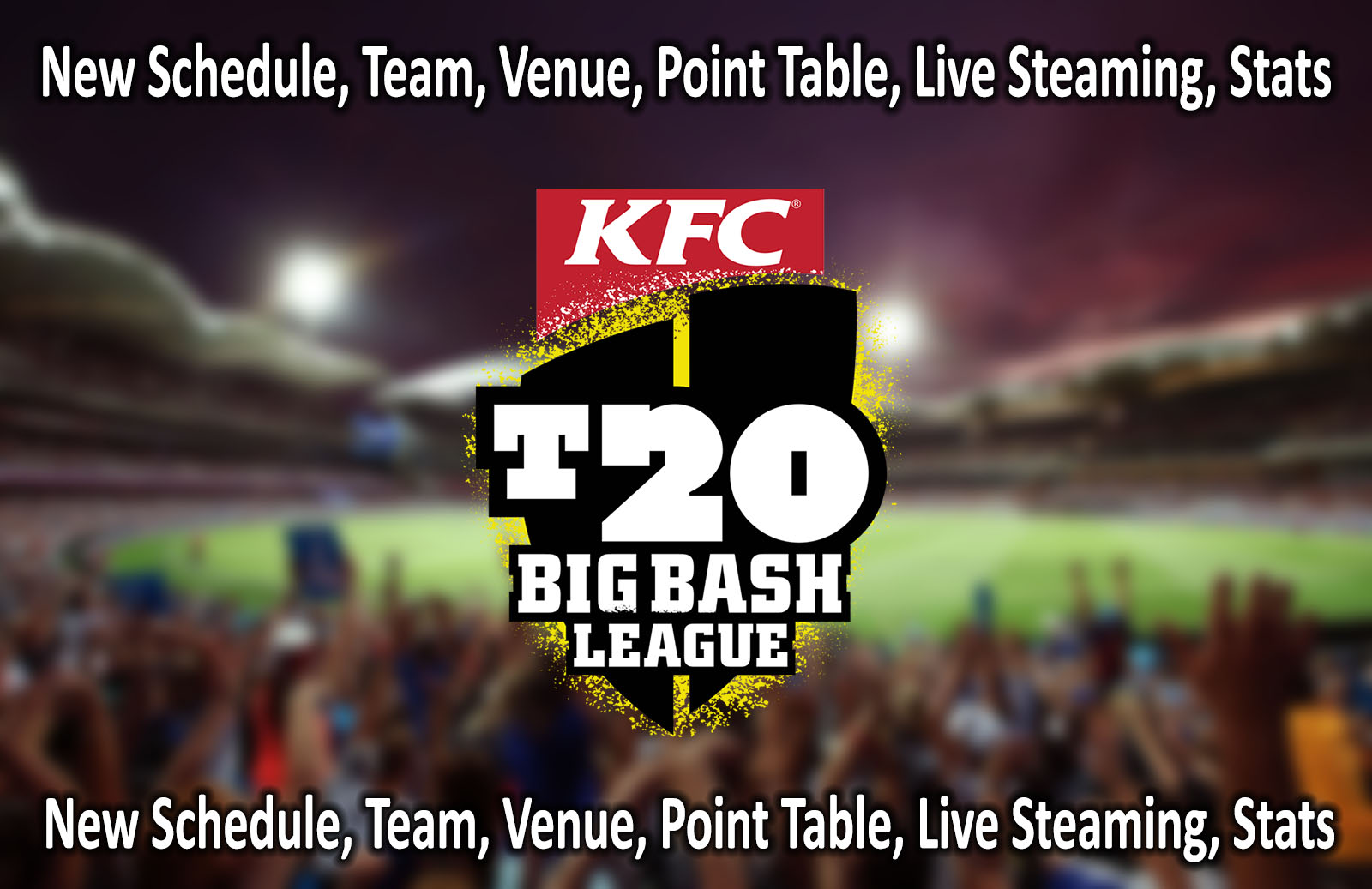 Big Bash League 2020-21 Schedule, Team, Venue, Point Table, Standing, Results, Live Streaming, Stats, Records