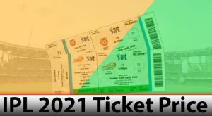 IPL 2021 Ticket Price