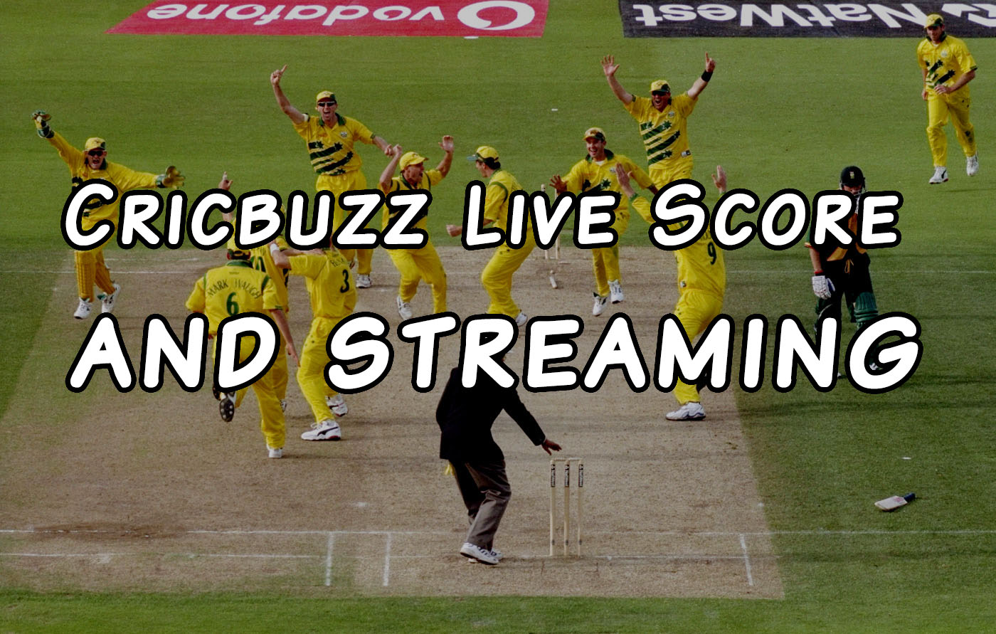Watch Cricbuzz 2022 Live Cricket Match Streaming And Live Score