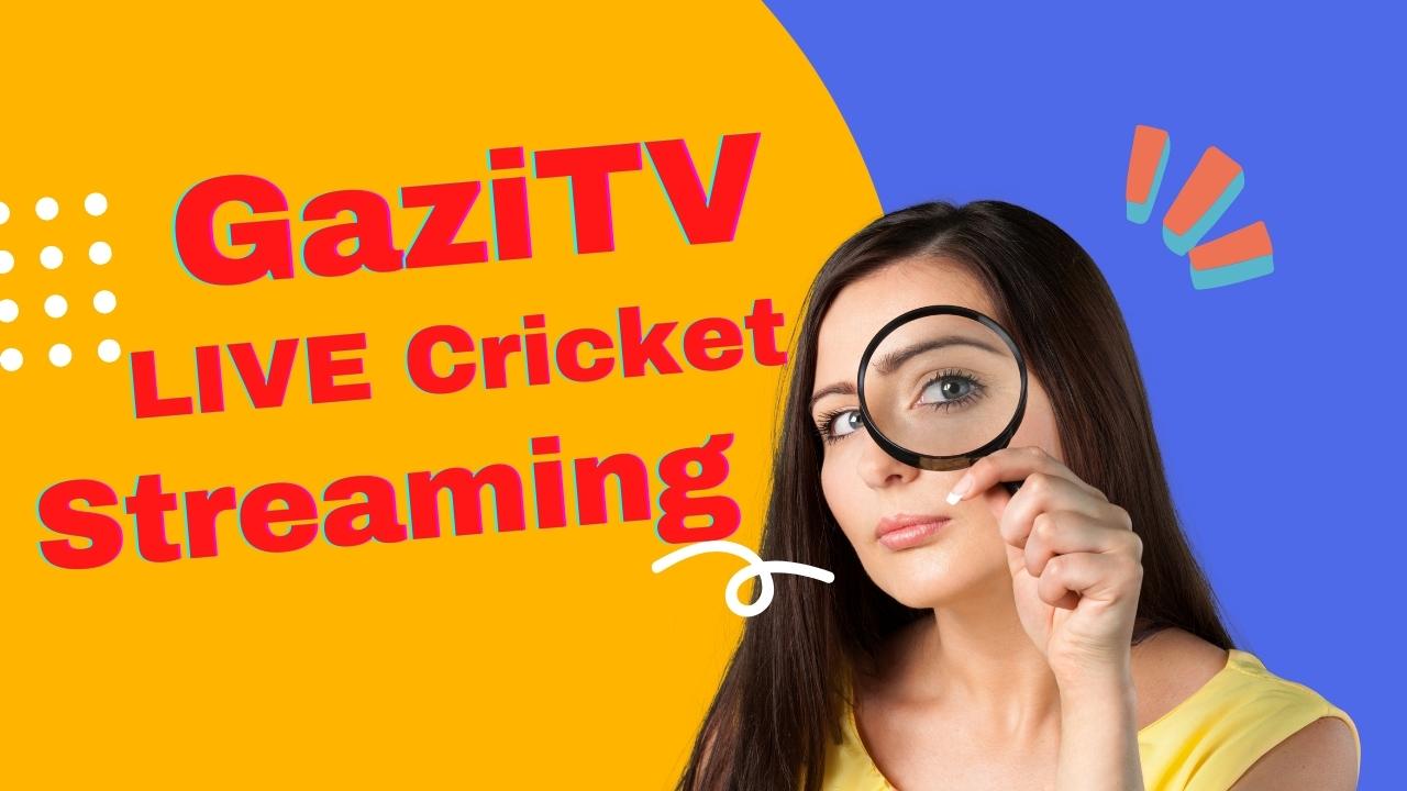 Gazi TV Live Cricket - Watch Cricket Matches on Gazi TV