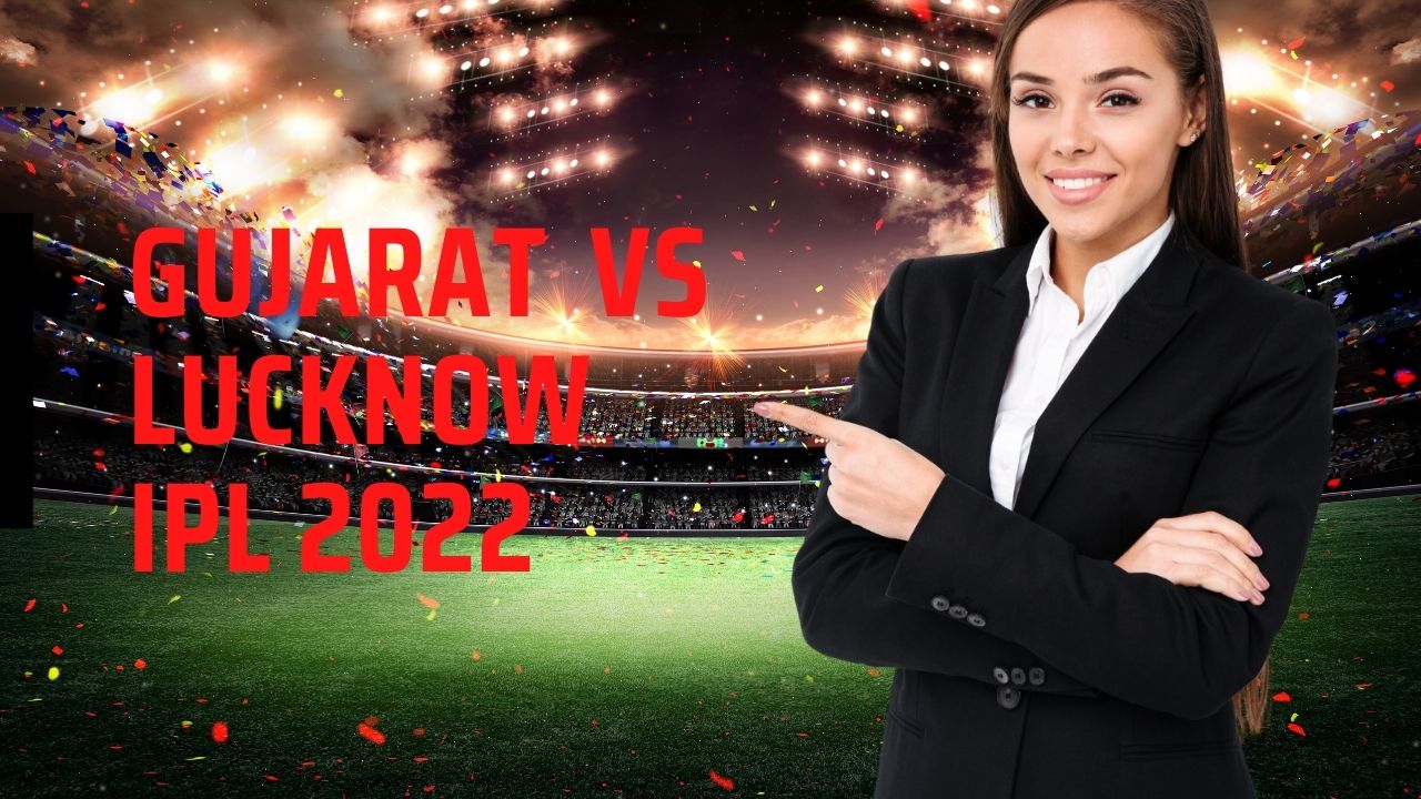 Gujarat vs Lucknow IPL 2022 Dream11 Prediction Before Toss TATA IPL Today Match