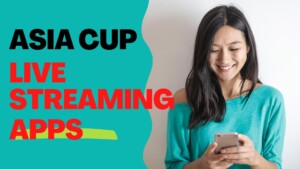 best live streaming apps for asia cup cricket match