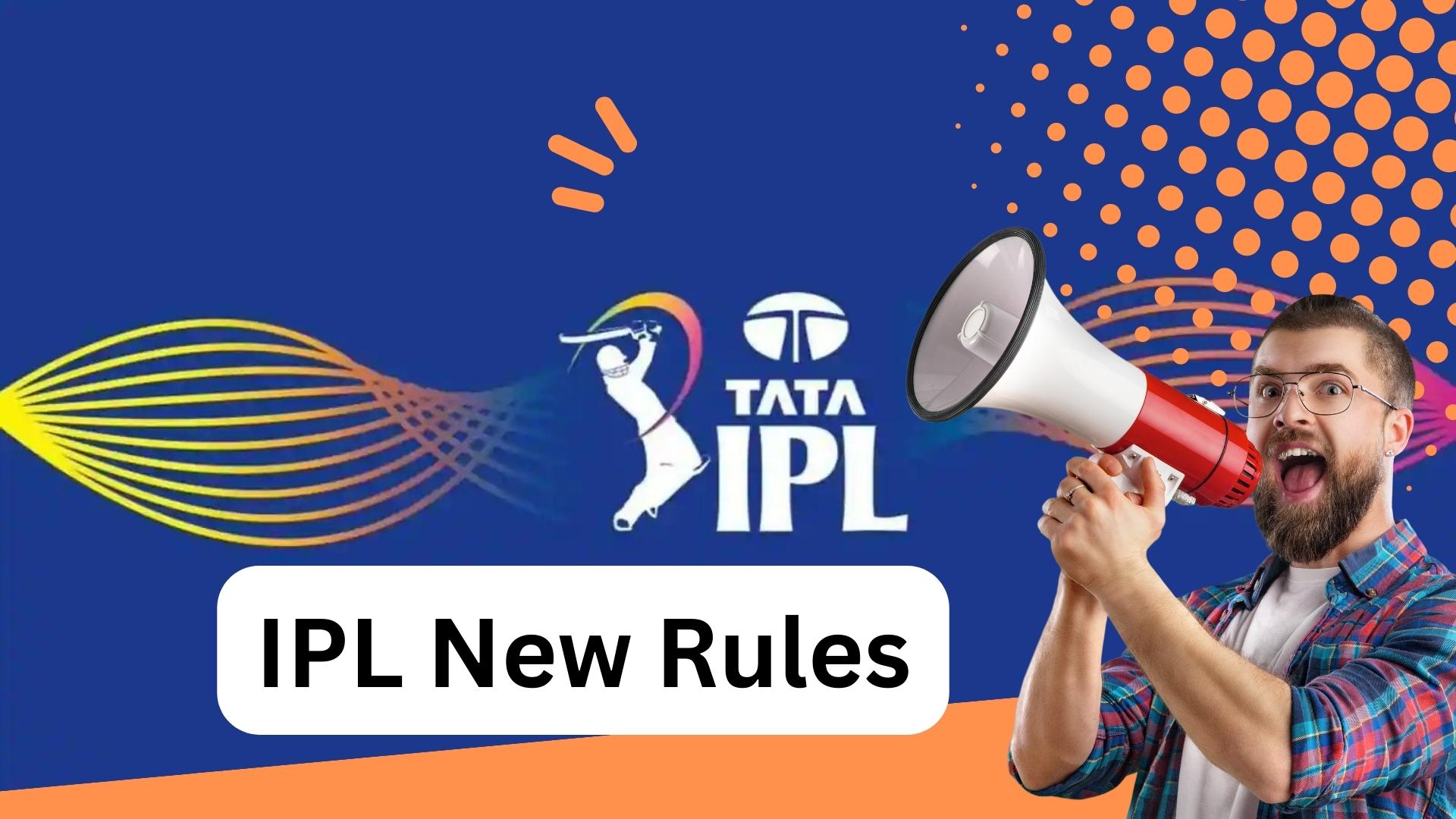 IPL 2023 Introduces Exciting New Rules to Enhance the Cricketing Experience