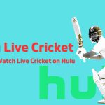 how to watch live cricket on hulu, free trial and packages