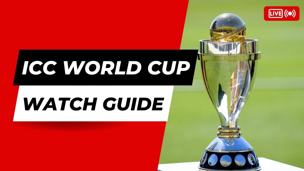 How to Watch ICC World Cup 2023 in Different Counties Worldwide
