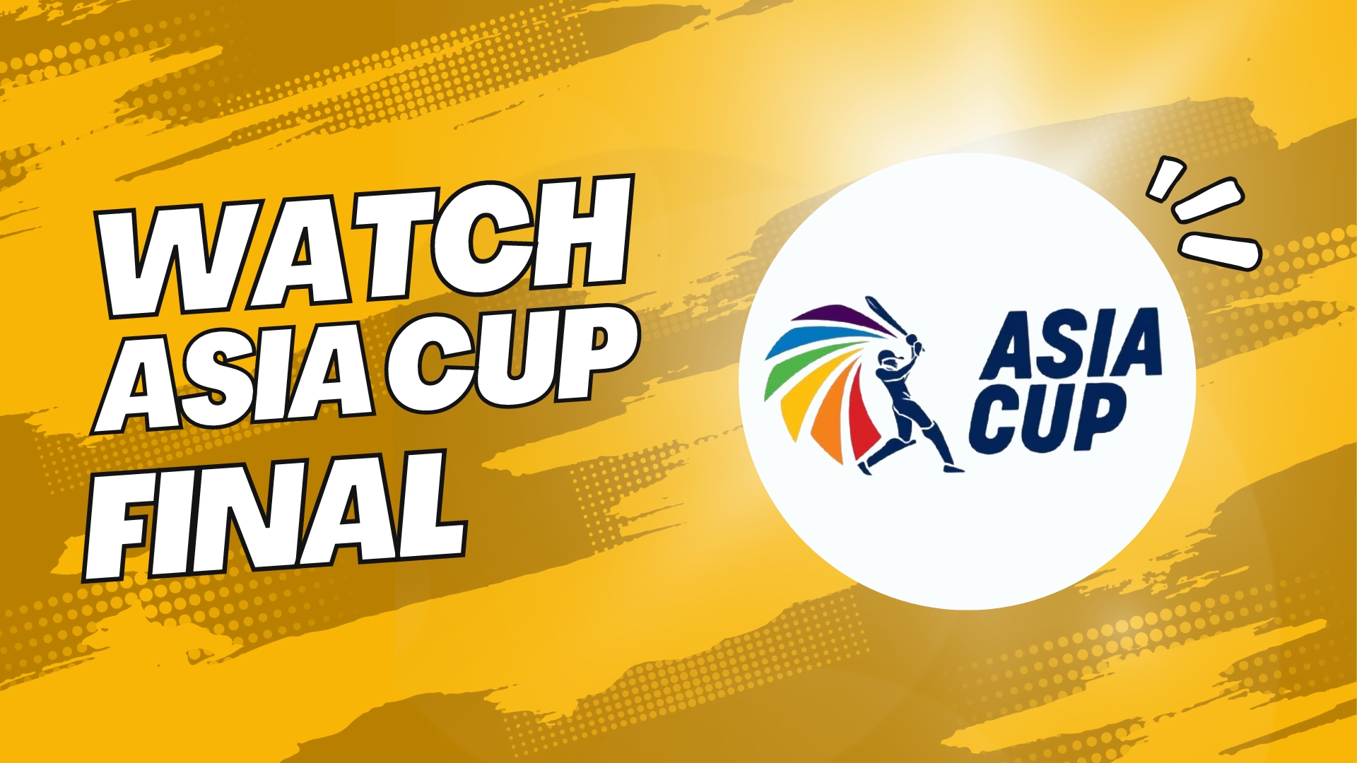 How to Watch Asia Cup Final Match Online