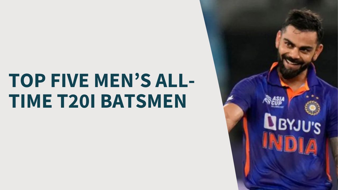 Who Are the Top Five Men’s All-Time T20I Batsmen