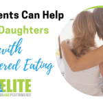 How Parents Can Help Their Daughters With Disordered Eating